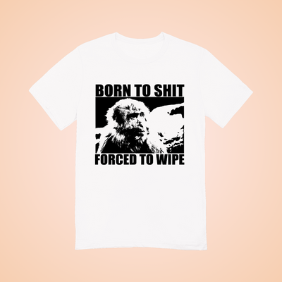 Born to Shit Graphic Tee
