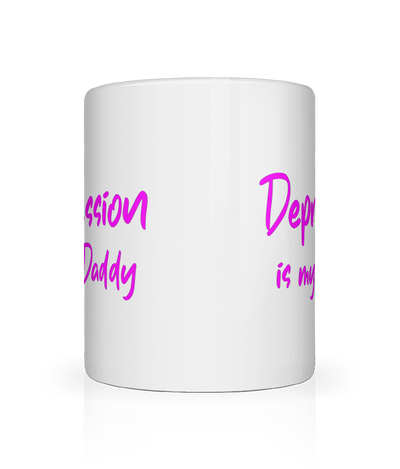 Depression is My Daddy Text Mug