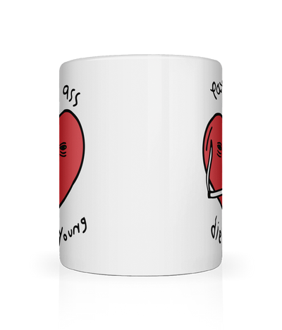 Eat Ass, Die Young Graphic Mug