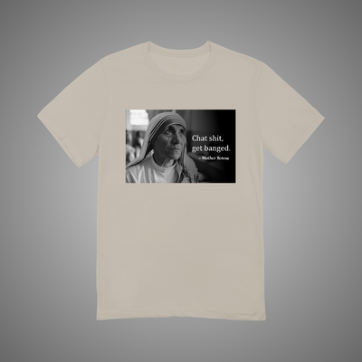 Chat Shit Get Banged Graphic Tee