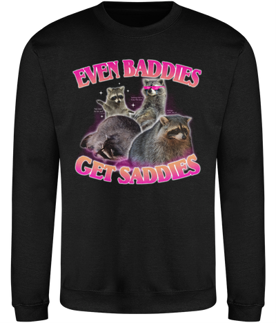 Even Baddies Get Saddies Graphic Sweatshirt