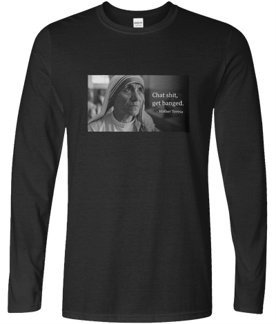 Chat Shit, Get Banged Long Sleeve Graphic Tee