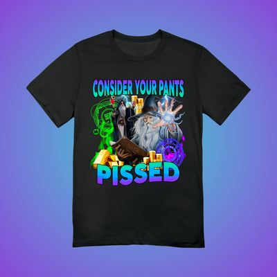 Your Pants, Pissed Graphic Tee